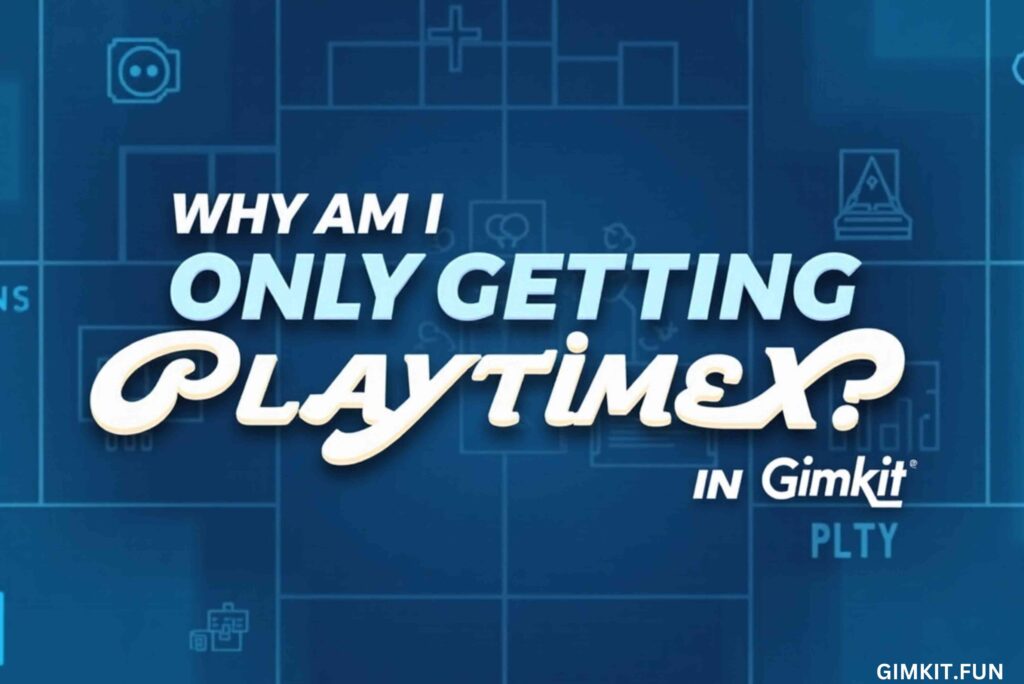 Why Am I Only Getting Playtime XP in Gimkit